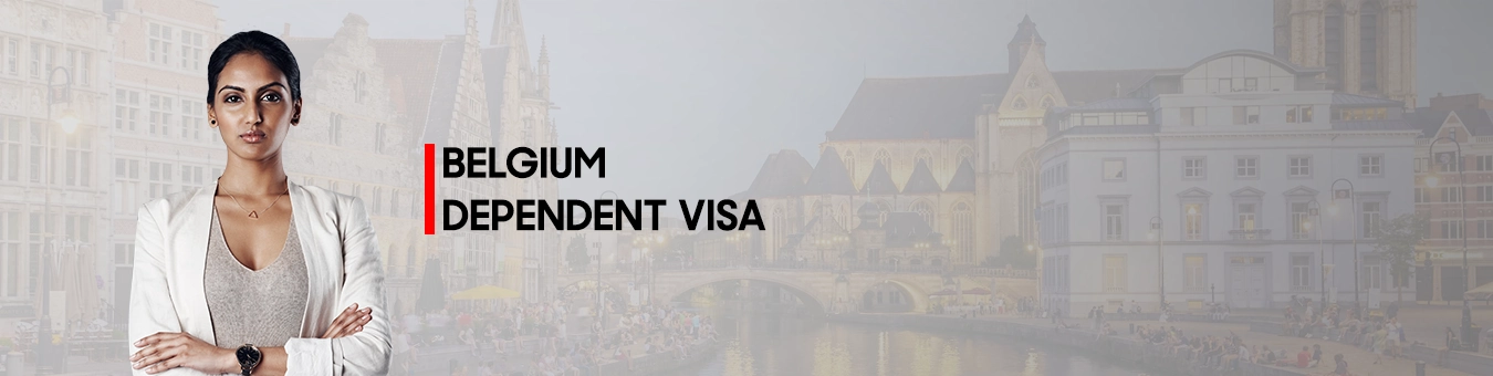 Visa pour personnes à charge en Belgique