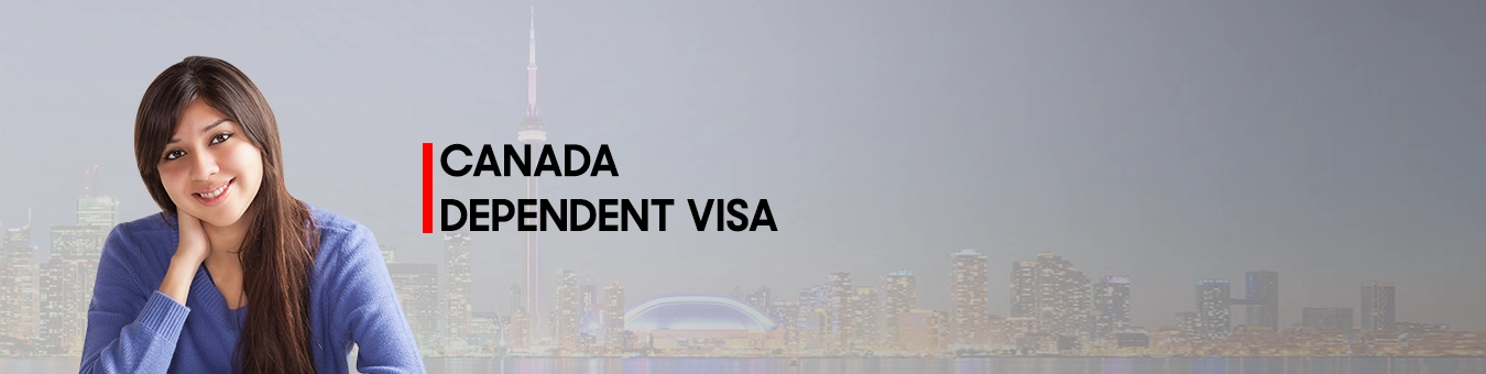 Canada Dependent Visa