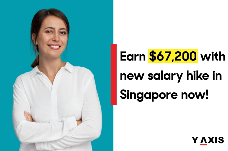 Earn $67,200 with new salary hike in Singapore now