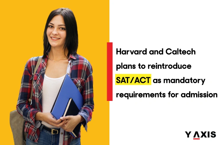 Harvard and Caltech plans to reintroduce SAT/ACT as mandatory requirements for admission