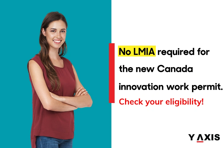No LMIA required for the new Canada innovation work permit. Check your eligibility!