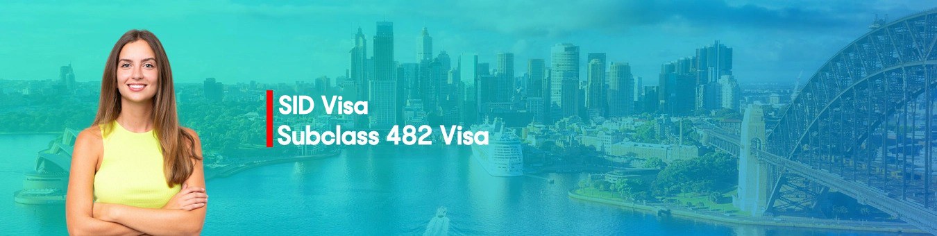 SID Visa - Subclass 482 Visa
