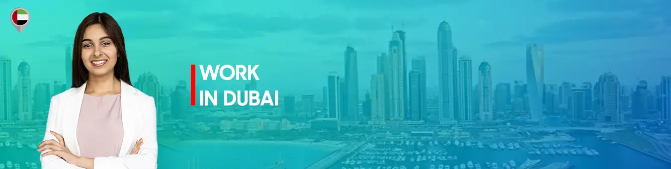 Dubai Work Visa | Jobs in Dubai for Foreigners | Y-Axis
